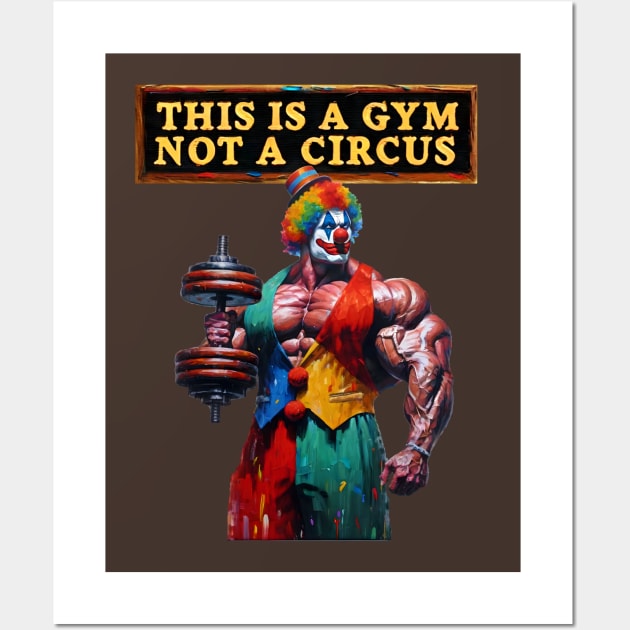 Don't be a Gym Clown Wall Art by Total 8 Yoga